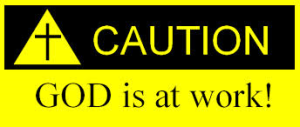 caution signs God